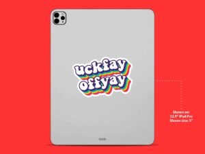 Uckfay Offyay Sticker | Funny Pig Latin Saying Sticker