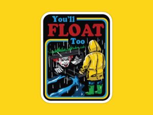 You'll Float Too Sticker IT sticker