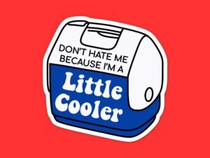 I'm a Little Cooler Sticker