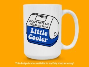 I'm a Little Cooler Sticker