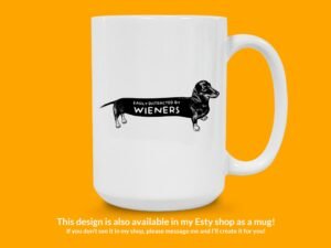 Easily Distracted by Wieners Sticker