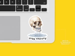 Stay Thirsty Skull Sticker