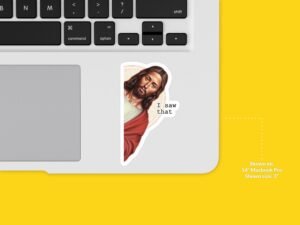 Jesus I Saw That Sticker