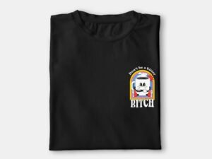 Don't Be A Bitter Bitch Coffee T Shirt