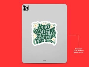 Let Me Overthink This Sticker