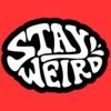 Stay Weird Sticker