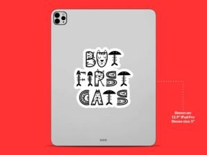 But First Cats Sticker