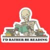 I'd Rather Be Reading Sticker
