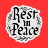 Rest In Peace Sticker