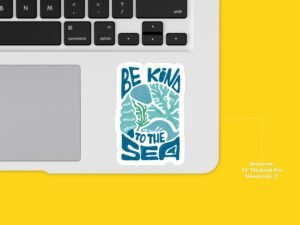 Be Kind To The Sea Sticker