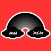 Rainbow Dead Inside Sticker