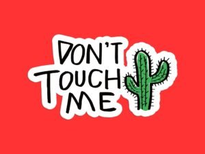 Don't Touch Me Cactus Sticker