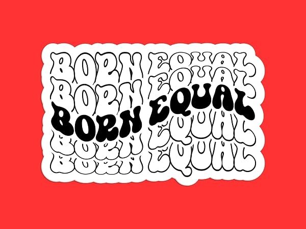Born-Equal-Sticker-B0D1V54D32