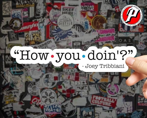 Friends-How-You-Doin-Sticker-B0D1TT484S